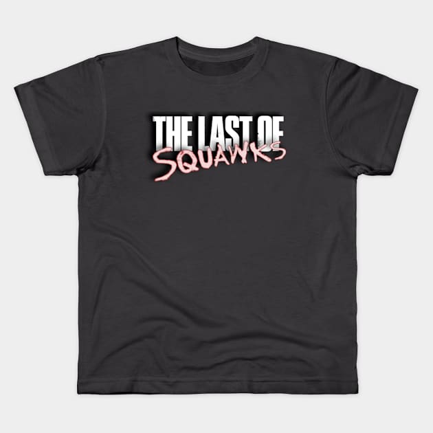 The Last of SQUAWKS LOGO Kids T-Shirt by SQUAWKING DEAD